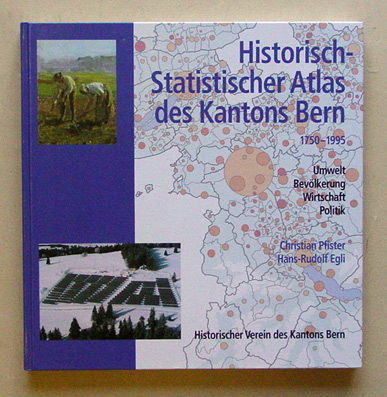 Historisch-Statistischer Atlas des Kantons Bern. 1750 - 1995