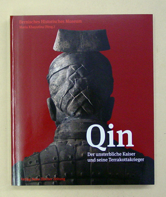 Qin. Der unsterbliche Kaiser und seine Terrakottakrieger
