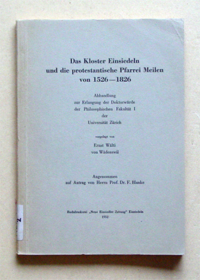 Das Kloster Einsiedeln und die protestantische Pfarrei Meilen von 1526 - 1826