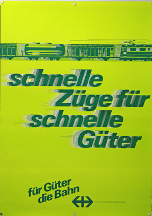 Plakat - SBB - schnelle Züge für schnelle Güter