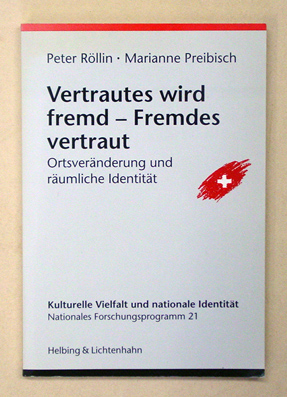 Vertrautes wird fremd - Fremdes vertraut