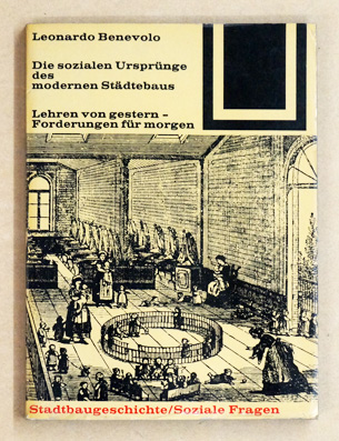 Die sozialen Ursprünge des modernen Städtebaus