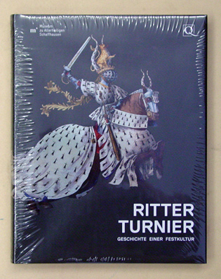 Ritterturnier - Geschichte einer Festkultur