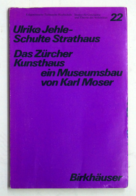Das Zürcher Kunsthaus – ein Museumsbau von Karl Moser
