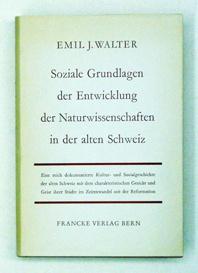 Soziale Grundlagen der Entwicklung der Naturwissenschaften in der alten Schweiz
