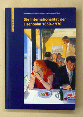 Die Internationalität der Eisenbahnen 1850 - 1970