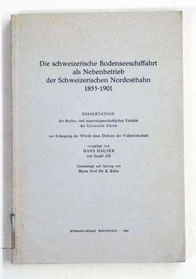Die schweizerische Bodenseeschiffahrt als Nebenbetrieb der Schweizerischen Nordostbahn 1855 - 1901
