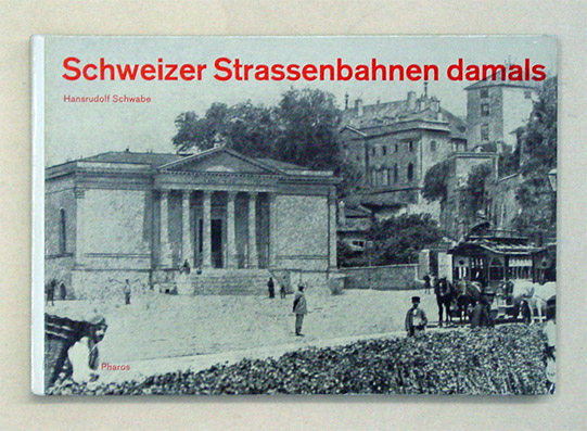 Schweizer Strassenbahnen damals