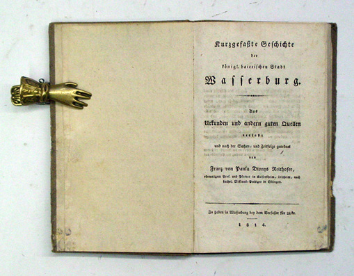 Kurzgefaßte Geschichte der königl. baierischen Stadt Wasserburg. Aus Urkunden und andern guten Quellen verfaßt und nach der Sachen- und Zeitfolge geordnet.