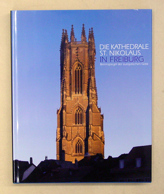 Die Kathedrale St. Niklaus in Freiburg