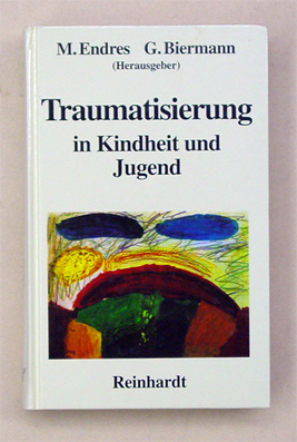 Traumatisierung in Kindheit und Jugend