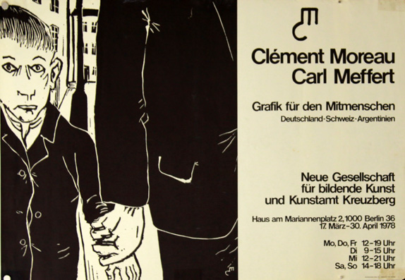 Plakat - Clément Moreau / Carl Meffert / Grafik für den Mitmenschen / Deutschland - Schweiz - Argentinien