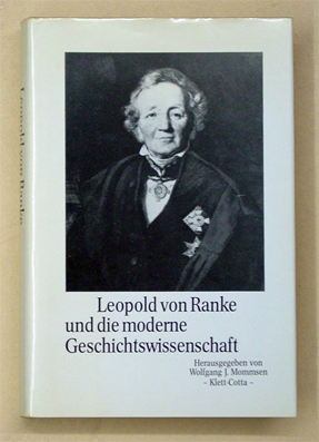 Leopold von Ranke und die moderne Geschichtswissenschaft