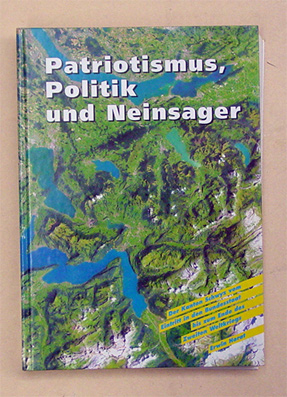 Patriotismus, Politik und Neinsager