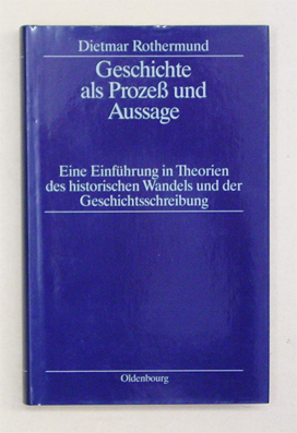 Geschichte als Prozess und Aussage