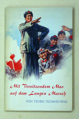 Mit Vorsitzendem Mao auf dem Langen Marsch