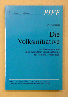 Die Volksinitiative im allgemeinen und unter besonderer Berücksichtigung des Kantons Graubünden