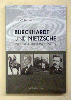 Burckhardt und Nietzsche im Revolutionszeitalter