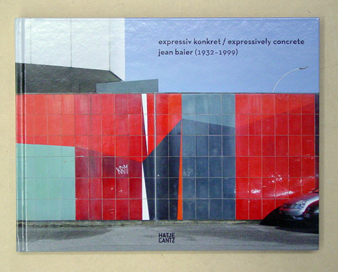 Jean Baier - Expressiv konkret / expressively concrete