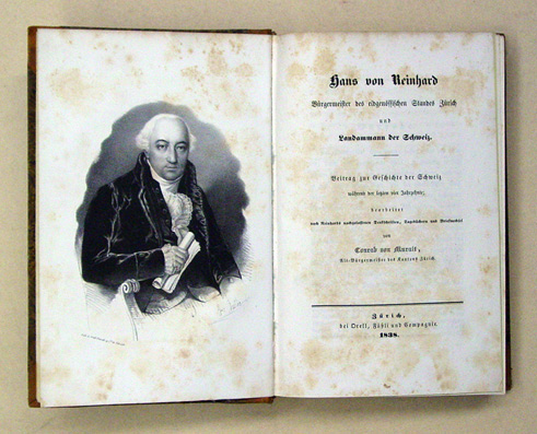 Hans von Reinhard «Bürgermeister des eidgenössischen Standes Zürich und Landammann der Schweiz»)