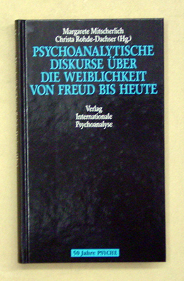 Psychoanalytische Diskurse über die Weiblichkeit von Freud bis heute