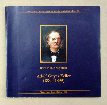 Adolf Guyer-Zeller (1839 - 1899)