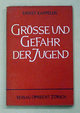 Grösse und Gefahr der Jugend