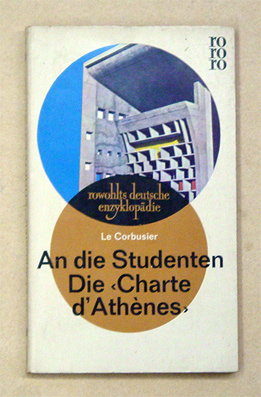 An die Studenten. Die «Charte d´Athènes»