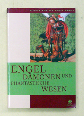 Engel, Dämonen und phantastische Wesen