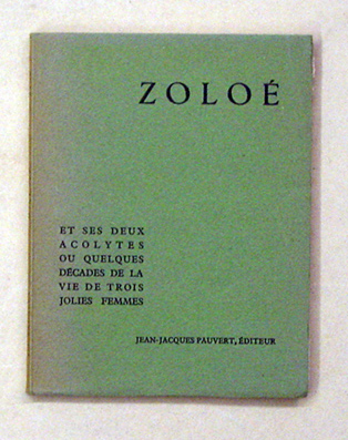 Zoloé et ses deux acolytes ou quelques décades de la vie de trois jolie femmes