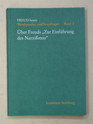 Über Freuds «Zur Einführung des Narzissmus»