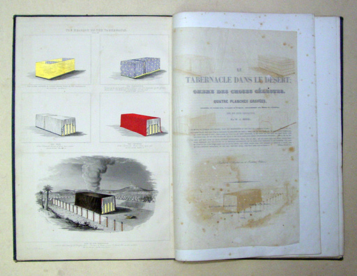 Le tabernacle dans le désert; Ombre des choses célestes. Quatre planches gravées, coloriées et ornées d'or, d'argent et d'airain, conformément aux textes de l'Ecriture