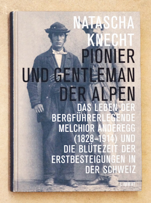 Pionier und Gentleman der Alpen