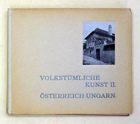 Volkstümliche Kunst II. Österreich-Ungarn