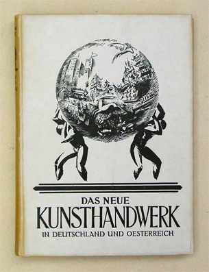 Das neue Kunsthandwerk in Deutschland und Österreich unter Berücksichtigung der deutschen Gewerbeschau München 1922.