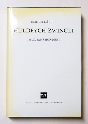 Huldrych Zwingli im 20. Jahrhundert