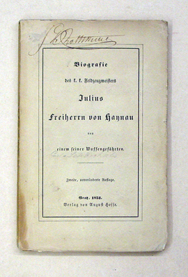 Biographie des k.k. Feldzeugmeisters Julius Freiherrn von Haynau von einem seiner Waffengefährten