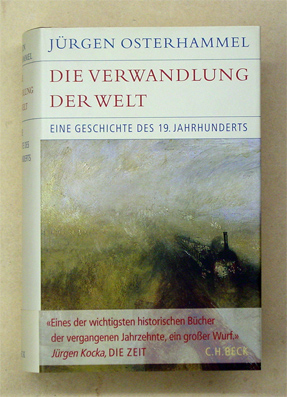 Die Verwandlung der Welt. Eine Geschichte des 19. Jahrhunderts