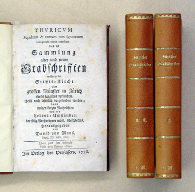 Thuricum sepultum & tantum non ignoratum indagatum atque retectum das ist, Sammlung alter und neuer Grabschrifften, welche in der Stiffts-Kirche zum grossen Münster in Zürich theils längstens verblichen, theils noch leserlich vorgefunden werden : samt ein