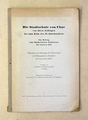 Die Stadtschule von Chur von ihren Anfängen bis zum Ende des 18. Jahrhunderts