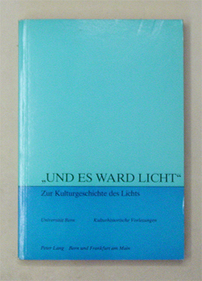 «Und es ward Licht»