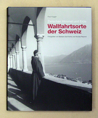 Zwischen Himmel und Erde – Wallfahrtsorte der Schweiz
