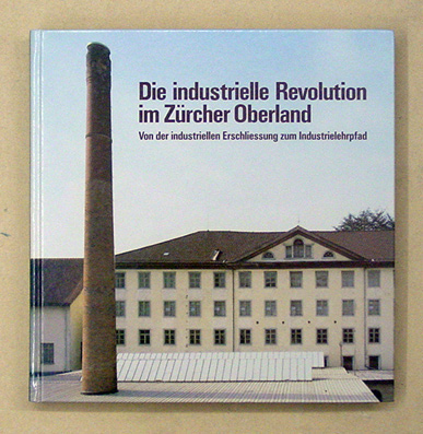 Die industrielle Revolution im Zürcher Oberland
