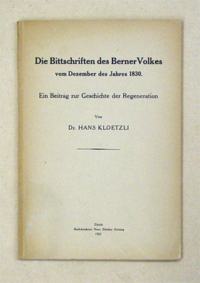 Die Bittschriften des Berner Volkes vom Dezember des Jahres 1830