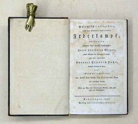 Polemisch-religiöser, Licht und Wahrheit verbreitender Federkampf, entstanden zwischen dem römisch-katholischen Herrn Chorherrn Geiger, und dem reformierten Emanuel Friedrich Fuchs, bei Anlass des Uebertritts des Herrn Carl Ludwig von Haller von Bern zur 