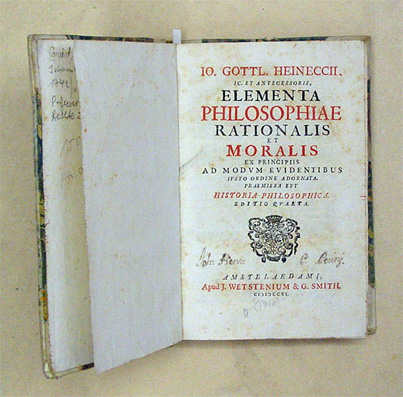 Io. Gottl. Heineccii [...] elementa philosophiae rationalis et moralis ex principiis ad modum evidentibus iusto ordine adiornata