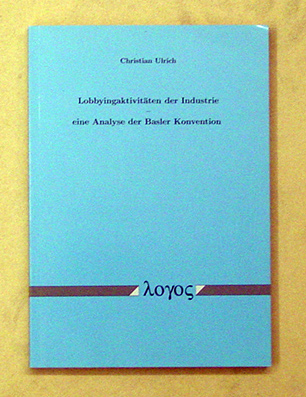 Lobbyaktivitäten der Industrie - eine Analyse der Basler Konvention
