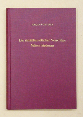 Die stabilitätspolitischen Vorschläge Milton Friedmans