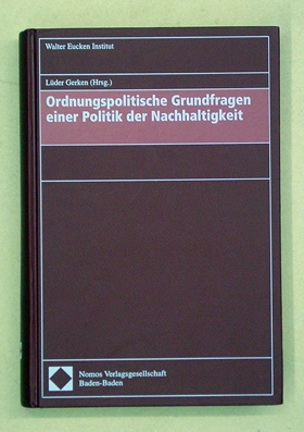 Ordnungspolitische Grundfragen einer Politik der Nachhaltigkeit