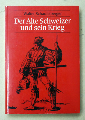 Der alte Schweizer und sein Krieg
